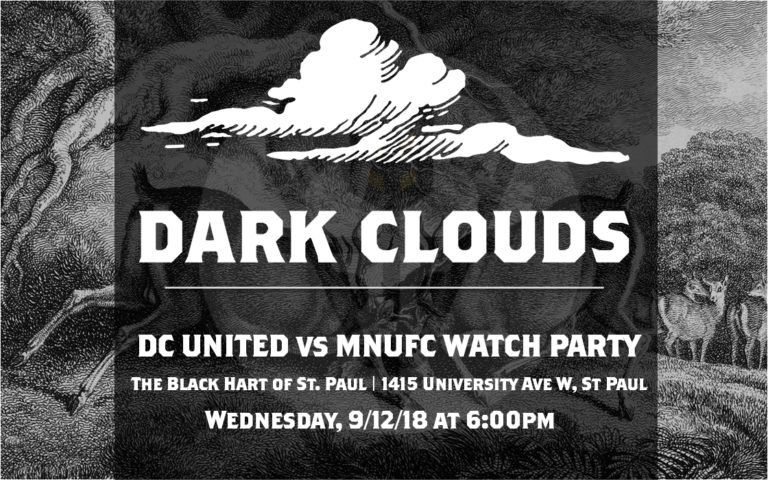 Dark Clouds DC United vs MNUFC Watch Party Black Hart